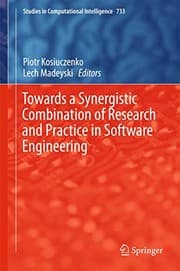 Tapa de Towards a Synergistic Combination of Research and Practice in Software Engineering