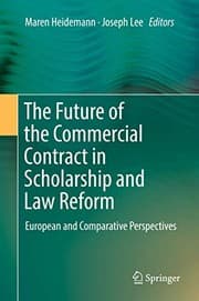 Tapa de The Future of the Commercial Contract in Scholarship and Law Reform