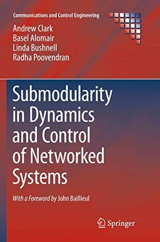 Tapa de Submodularity in Dynamics and Control of Networked Systems