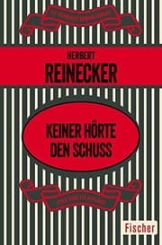 Tapa de Keiner hörte den Schuß