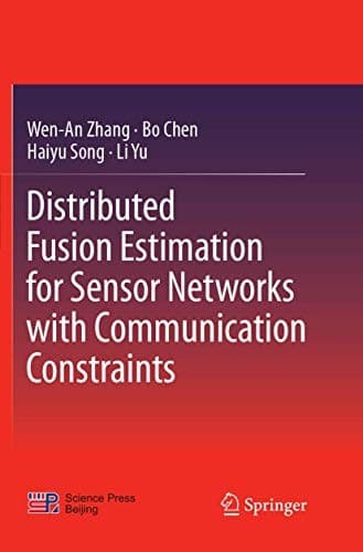 Tapa de Distributed Fusion Estimation for Sensor Networks with Communication Constraints