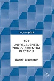 Tapa de The Unprecedented 2016 Presidential Election