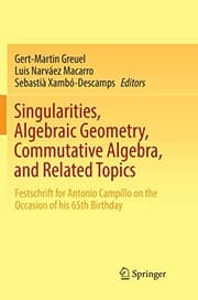 Tapa de Singularities, Algebraic Geometry, Commutative Algebra, and Related Topics