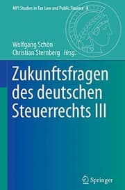 Tapa de Zukunftsfragen des deutschen Steuerrechts III