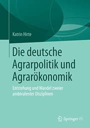 Tapa de Die deutsche Agrarpolitik und Agrarökonomik