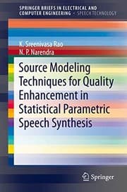Tapa de Source Modeling Techniques for Quality Enhancement in Statistical Parametric Speech Synthesis