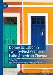 Tapa de Domestic Labor in Twenty-First Century Latin American Cinema