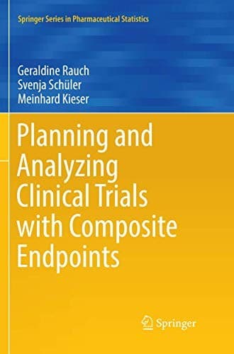 Tapa de Planning and Analyzing Clinical Trials with Composite Endpoints