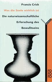 Tapa de Was die Seele wirklich ist. Die naturwissenschaftliche Erforschung des Bewußtseins