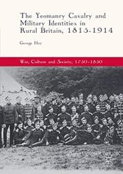 Tapa de The Yeomanry Cavalry and Military Identities in Rural Britain, 1815–1914