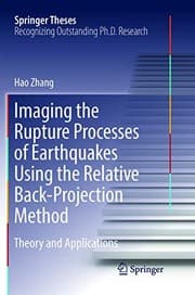 Tapa de Imaging the Rupture Processes of Earthquakes Using the Relative Back-Projection Method