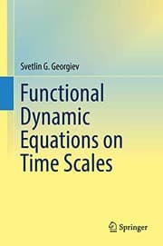 Tapa de Functional Dynamic Equations on Time Scales