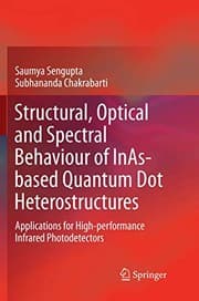 Tapa de Structural, Optical and Spectral Behaviour of InAs-based Quantum Dot Heterostructures