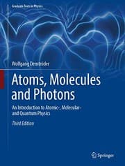 Tapa de Atoms, molecules and photons : an introduction to atomic-, molecular- and quantum physics
