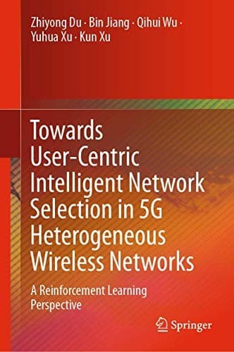 Tapa de Towards User-Centric Intelligent Network Selection in 5G Heterogeneous Wireless Networks