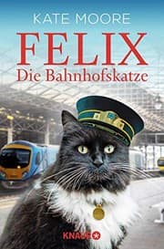 Tapa de Felix - Die Bahnhofskatze