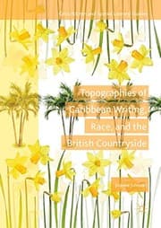 Tapa de Topographies of Caribbean Writing, Race, and the British Countryside