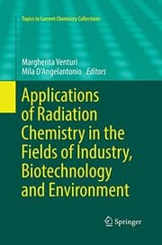 Tapa de Applications of Radiation Chemistry in the Fields of Industry, Biotechnology and Environment