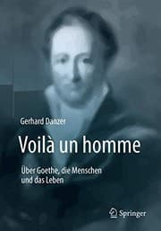 Tapa de Voilà un homme - Über Goethe, die Menschen und das Leben