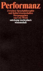 Tapa de Performanz. Zwischen Sprachphilosophie zur Kulturwissenschaft