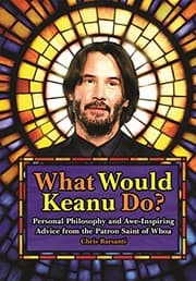 Tapa de What Would Keanu Do?