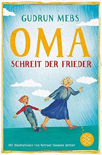 Tapa de Oma!, schreit der Frieder