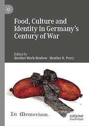 Tapa de Food, Culture and Identity in Germany's Century of War