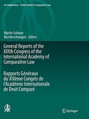 Tapa de General Reports of the XIXth Congress of the International Academy of Comparative Law Rapports Généraux du XIXème Congrès de l'Académie Internationale ... - Global Studies in Comparative Law )