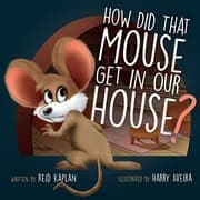 Tapa de How Did That Mouse Get In Our House