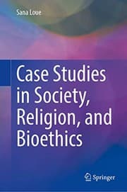 Tapa de Case Studies in Society, Religion, and Bioethics