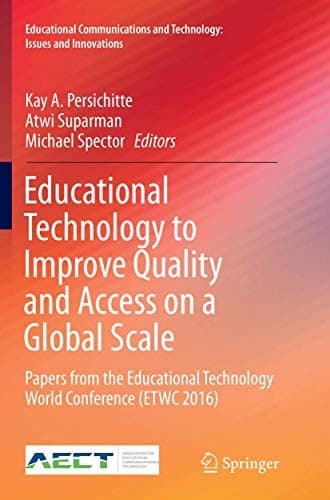 Tapa de Educational Technology to Improve Quality and Access on a Global Scale : Papers from the Educational Technology World Conference ... and Technology