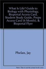 Tapa de What is Life? Guide to Biology with Physiology, BioPortal Access Card, Student Study Guide, PrepU Access Card , & BioPortal Flyer