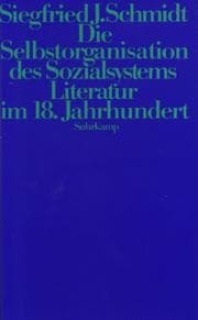 Tapa de Die Selbstorganisation des Sozialsystems Literatur im 18. Jahrhundert