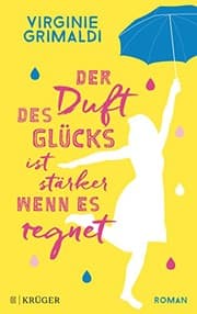 Tapa de Der Duft des Glücks ist stärker, wenn es regnet