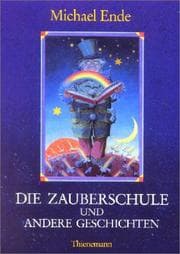Tapa de Die Zauberschule und andere Geschichten