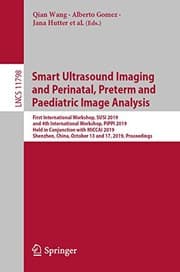 Tapa de Smart Ultrasound Imaging and Perinatal, Preterm and Paediatric Image Analysis