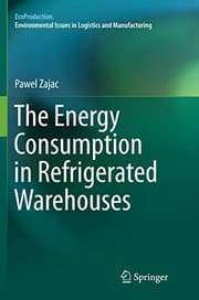 Tapa de The Energy Consumption in Refrigerated Warehouses