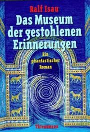 Tapa de Das Museum der gestohlenen Erinnerungen. Ein phantastischer Roman