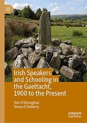 Tapa de Irish Speakers and Schooling in the Gaeltacht, 1900 to the Present