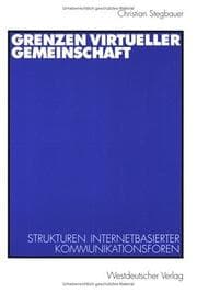 Tapa de Grenzen virtueller Gemeinschaft (Arbeitstitel) . Strukturen internetbasierter Kommunikationsforen