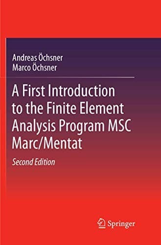 Tapa de A First Introduction to the Finite Element Analysis Program MSC Marc/Mentat