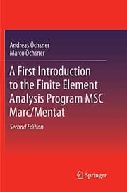 Tapa de A First Introduction to the Finite Element Analysis Program MSC Marc/Mentat
