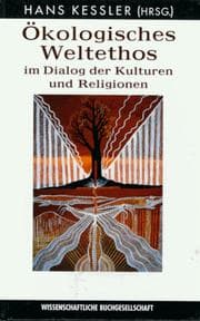 Tapa de Ökologisches Weltethos im Dialog der Kulturen und Religionen