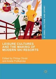 Tapa de Leisure Cultures and the Making of Modern Ski Resorts