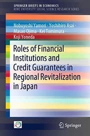 Tapa de Roles of Financial Institutions and Credit Guarantees in Regional Revitalization in Japan
