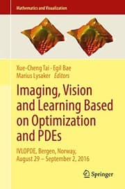 Tapa de Imaging, Vision and Learning Based on Optimization and PDEs