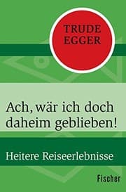 Tapa de Ach, wär ich doch daheim geblieben!