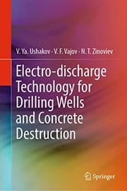 Tapa de Electro-discharge Technology for Drilling Wells and Concrete Destruction