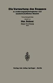 Tapa de Die Verwertung des Roggens in ernährungsphysiologischer und landwirtschaftlicher Hinsicht