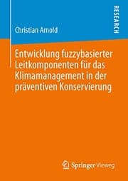 Tapa de Entwicklung fuzzybasierter Leitkomponenten für das Klimamanagement in der präventiven Konservierung